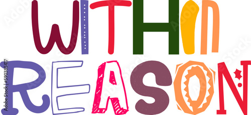 Within Reason Typography Illustration for Decal, Motion Graphics, Bookmark , Stationery