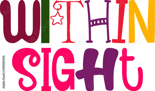 Within Sight Typography Illustration for Sticker , Postcard , Flyer, Logo