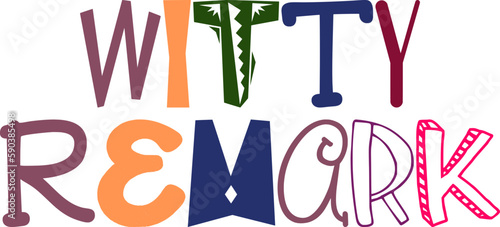 Witty Remark Calligraphy Illustration for Bookmark , Packaging, Book Cover, Stationery