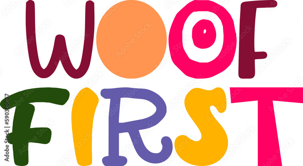 Woof First Calligraphy Illustration for Mug Design, Social Media Post, Decal, Logo Woof First Calligraphy Illustration for Mug Design, Social Media Post, Decal, Logo
