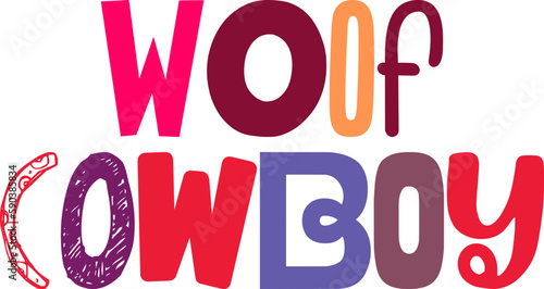 Woof Cowboy Calligraphy Illustration for Banner, Gift Card, Presentation , Poster