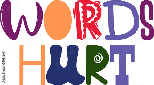 Words Hurt Calligraphy Illustration for Label, Magazine, Logo, Social Media Post