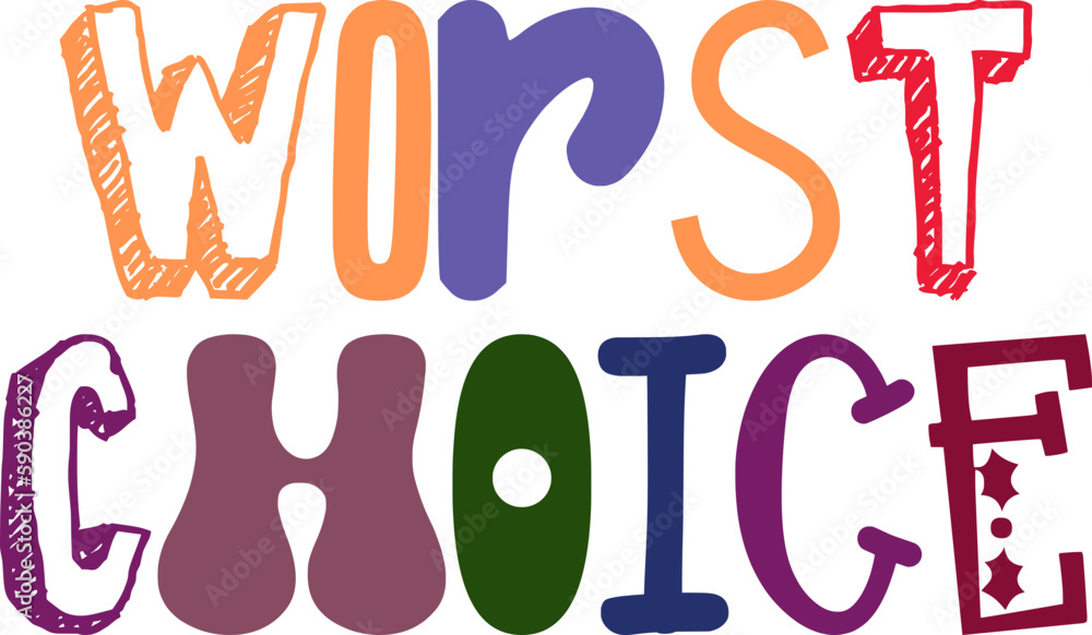 Worst Choice Typography Illustration for Banner, Stationery, Flyer, Gift Card Worst Choice Typography Illustration for Banner, Stationery, Flyer, Gift Card