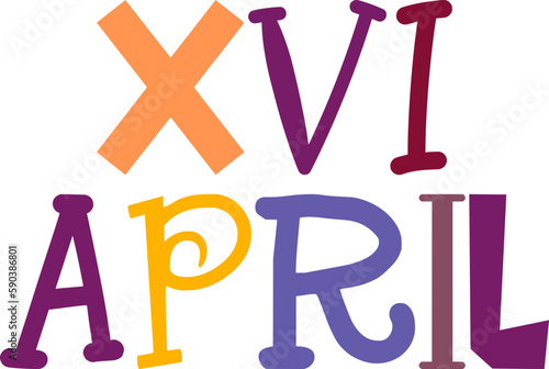 Xvi April Calligraphy Illustration for Postcard , Banner, Poster, Magazine