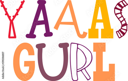 Yaaas Gurl Calligraphy Illustration for Social Media Post, Book Cover, Decal, Motion Graphics