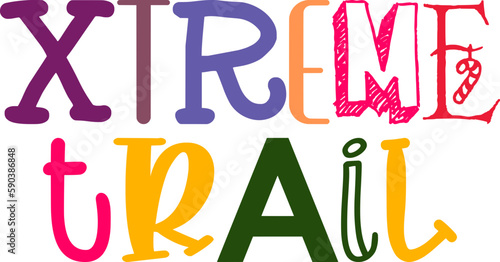 Xtreme Trail Typography Illustration for Magazine, T-Shirt Design, Flyer, Packaging