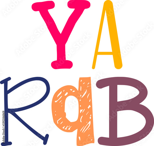 Ya Rab Typography Illustration for Gift Card, Sticker , Infographic, Logo