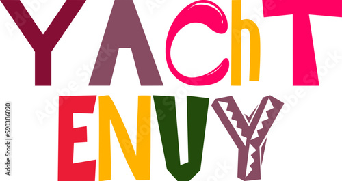 Yacht Envy Hand Lettering Illustration for Presentation , Mug Design, Social Media Post, Bookmark 