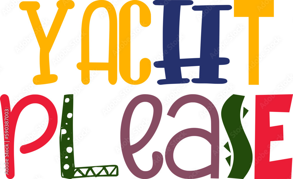Yacht Please Typography Illustration for Presentation , Packaging, Sticker , Magazine Yacht Please Typography Illustration for Presentation , Packaging, Sticker , Magazine