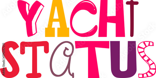 Yacht Status Calligraphy Illustration for Gift Card, Newsletter, Banner, Sticker 