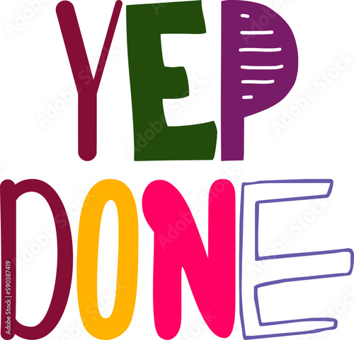 Yep Done Hand Lettering Illustration for Logo, Packaging, Decal, Stationery