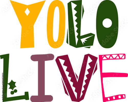 Yolo Live Typography Illustration for Presentation , Icon, Banner, Decal