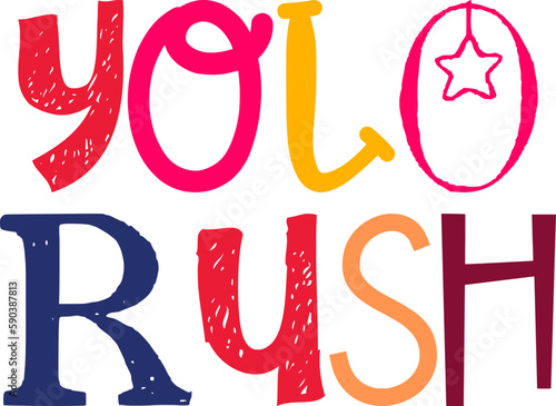 Yolo Rush Calligraphy Illustration for Banner, Newsletter, Packaging, Logo