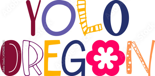 Yolo Oregon Calligraphy Illustration for Decal, Sticker , Label, Poster