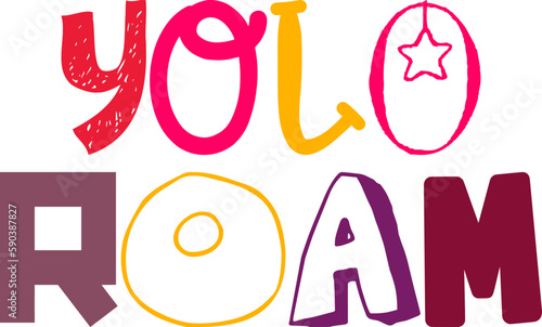 Yolo Roam Calligraphy Illustration for Flyer, Postcard , Motion Graphics, Newsletter
