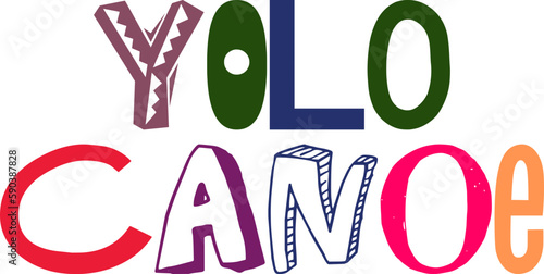 Yolo Canoe Calligraphy Illustration for Mug Design, Social Media Post, Label, Presentation 