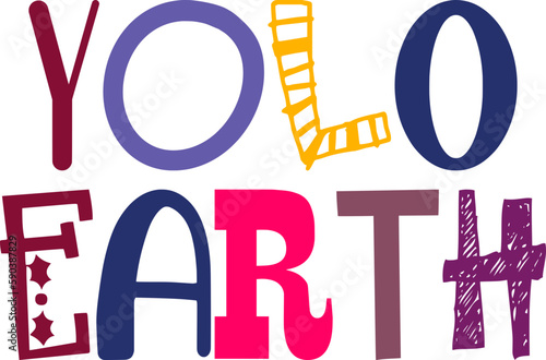 Yolo Earth Calligraphy Illustration for Sticker , Infographic, Brochure, Social Media Post