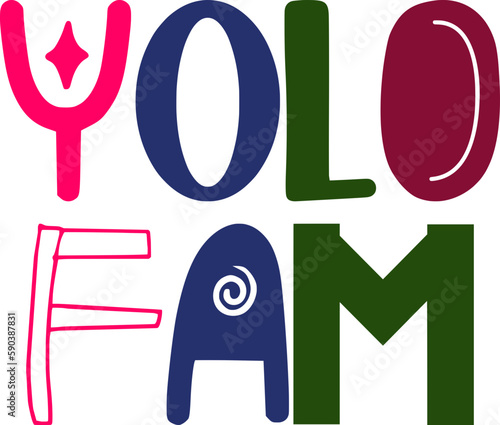 Yolo Fam Calligraphy Illustration for Flyer, Book Cover, Gift Card, Decal