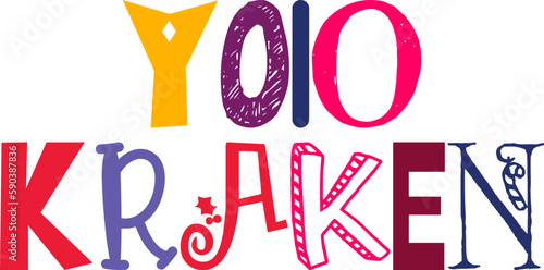 Yolo Kraken Hand Lettering Illustration for Postcard , T-Shirt Design, Newsletter, Bookmark 