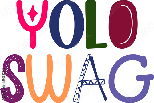 Yolo Swag Hand Lettering Illustration for Postcard , Mug Design, Bookmark , Stationery