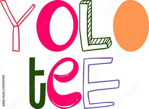 Yolo Tee Hand Lettering Illustration for Postcard , Sticker , Flyer, Gift Card
