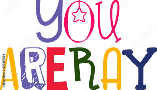 You Areray Calligraphy Illustration for Postcard , Label, Book Cover, Icon