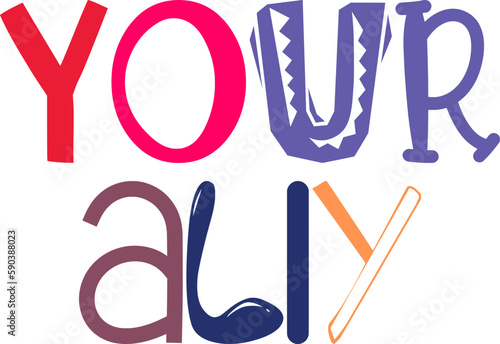 Your Ally Hand Lettering Illustration for Label, Banner, Logo, Flyer