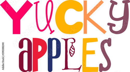 Yucky Apples Typography Illustration for Presentation , Mug Design, Label, Brochure