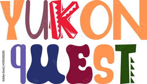 Yukon Quest Hand Lettering Illustration for Brochure, Sticker , Poster, T-Shirt Design