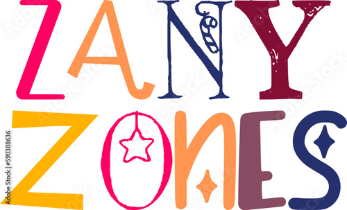 Zany Zones Calligraphy Illustration for Sticker , Stationery, Motion Graphics, Book Cover