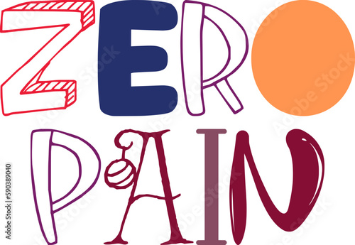 Zero Pain Hand Lettering Illustration for Brochure, T-Shirt Design, Stationery, Book Cover