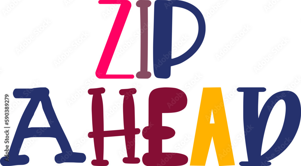Zip Ahead Typography Illustration for Packaging, Gift Card, Brochure, Social Media Post Zip Ahead Typography Illustration for Packaging, Gift Card, Brochure, Social Media Post