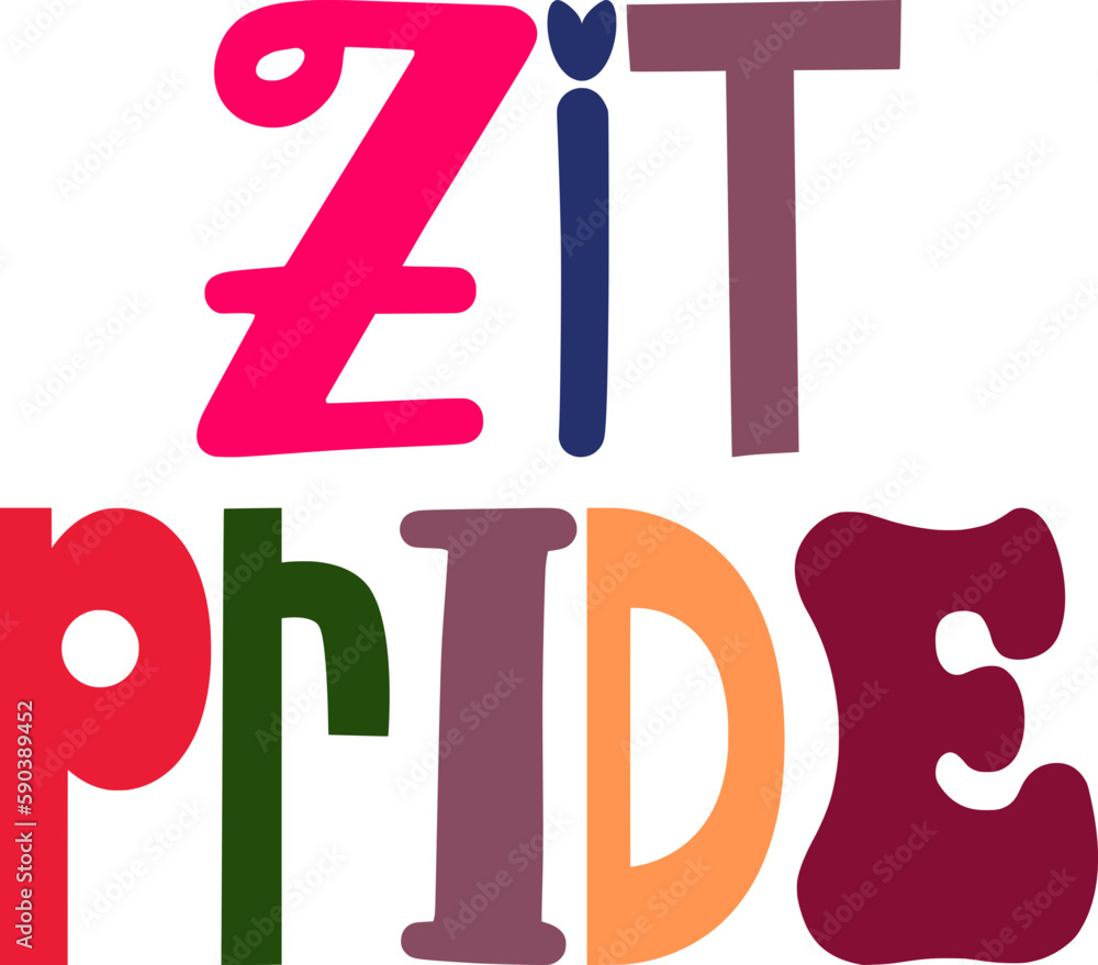 Zit Pride Typography Illustration for Poster, Logo, Decal, Banner Zit Pride Typography Illustration for Poster, Logo, Decal, Banner
