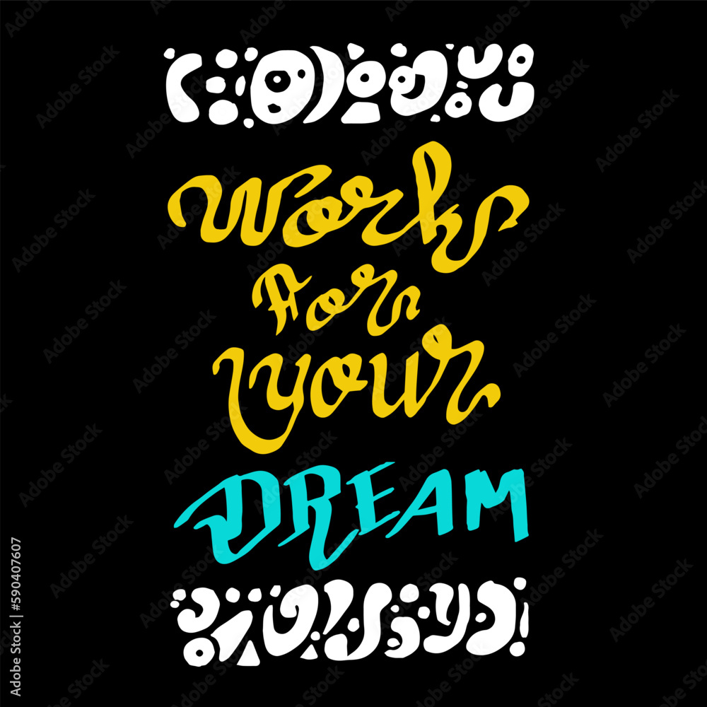 Work for your Dream, quotes doodle