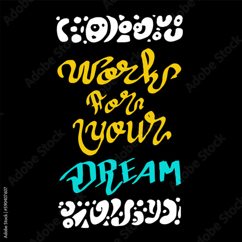 Work for your Dream  quotes doodle