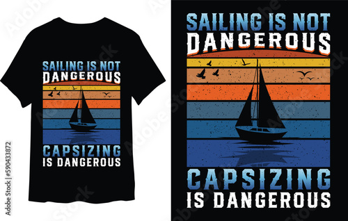 Sailing is not dangerous capsizing is dangerous