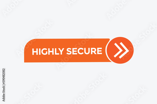 highly secure vectors.sign label bubble speech highly secure 