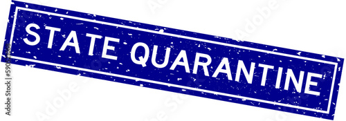Grunge blue state quarantine word square rubber seal stamp on white background