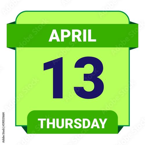 13 April,Thursday. Date template. Useful design for calendar or event promotion. Vector illustration EPS 10 File.