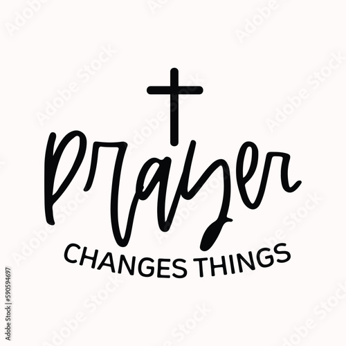 Prayer changes things, Prayer design