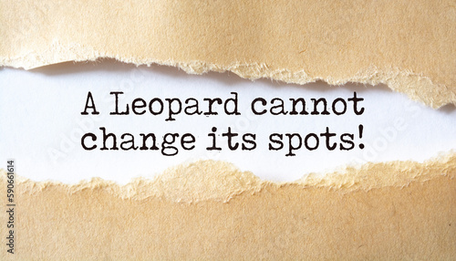 A Leopard cannot change its spots