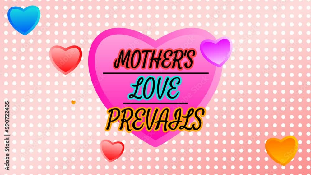 mothers love prevails quote in big pink heart with small Swinging heart shape and dotted background. concept for international mothers day. mothers love prevails quote in big pink heart with small Swinging heart shape and dotted background. concept for international mothers day.