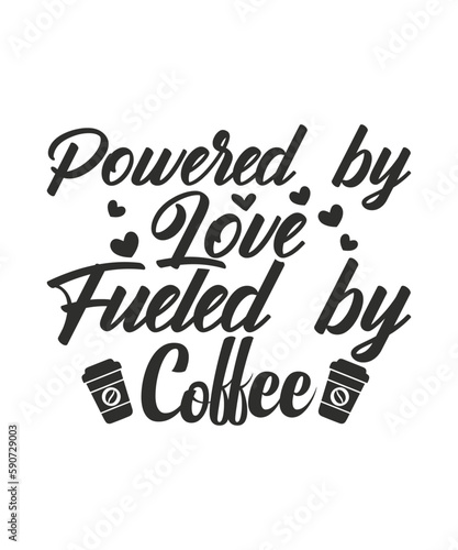 Powered by love fueled by coffee tshirt design
