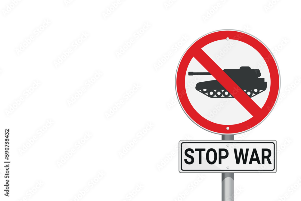 Stop the War road sign concept with banned tanks illustration, on isolated background, and editable blank space. Stop the War road sign concept with banned tanks illustration, on isolated background, and editable blank space.