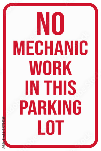 no mechanic work in this parking lot
