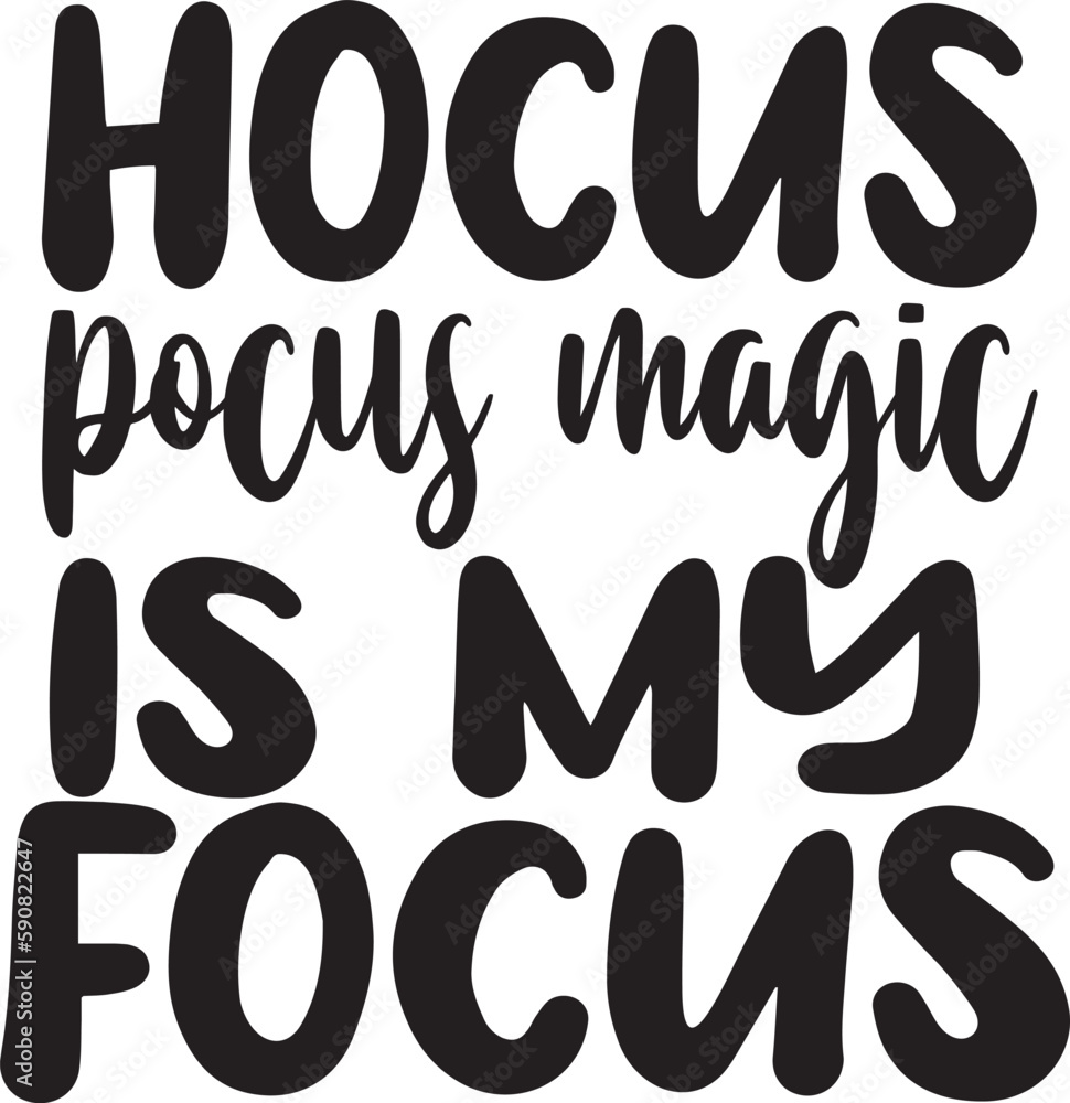  hocus pocus magic is my focus