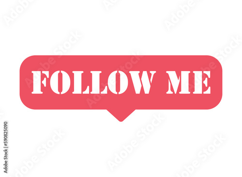 Follow me graphic concept symbol, speech button web label, vector illustration
