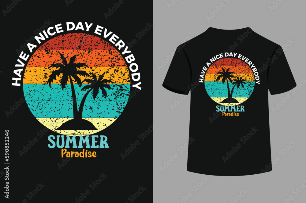 Have A Nice Day Everybody Summer Paradise T-Shirt Design