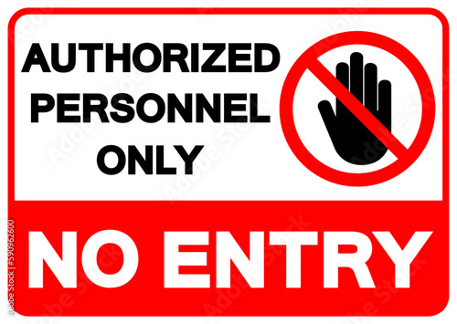Authorized Personnel Only No Entry Symbol Sign, Vector Illustration, Isolate On White Background Label. EPS10