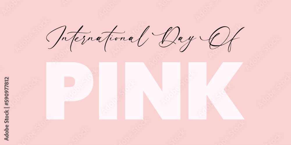International day of pink elegant lettering on pink background. Greeting card for Happy Pink Day with elegant hand drawn calligraphy. Vector illustration